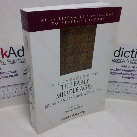 Picture of A Companion to the Early Middle Ages, Britain and Ireland, c. 500 - c. 1100 (Wiley Blackwell Companions to British History)