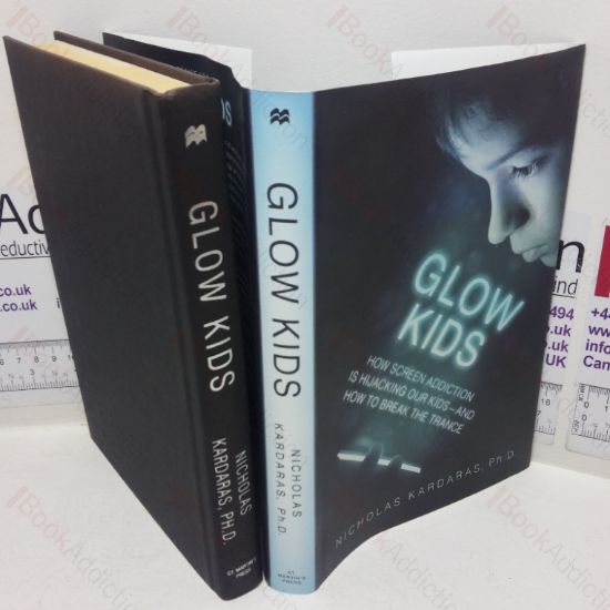 Picture of Glow Kids: How Screen Addiction is Hijacking Our Kids - and How to Break the Trance
