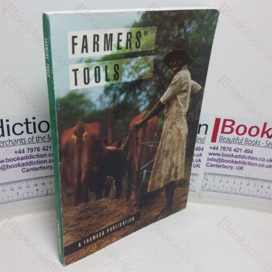 Picture of Farmers' Tools: A Description of Agricultural Tools Used by Farmers in the East and Southern African Region