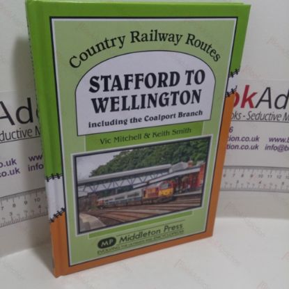 Picture of Stafford to Wellington : Including the Coalport Branch (Signed)