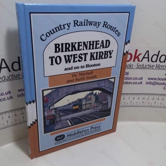Picture of Birkenhead to West Kirby : and on to Hooton  (Signed)