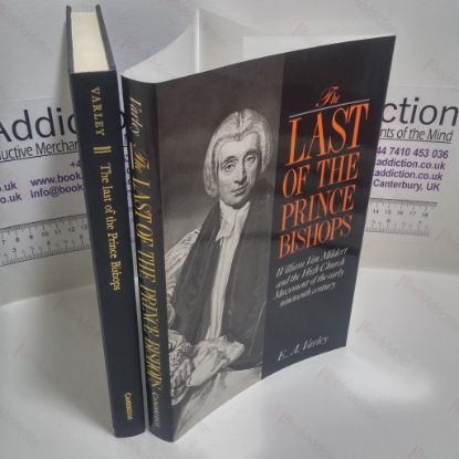 Picture of The Last of the Prince Bishops : William Van Mildert and the High Church Movement of the Early Nineteenth Century