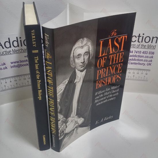Picture of The Last of the Prince Bishops : William Van Mildert and the High Church Movement of the Early Nineteenth Century