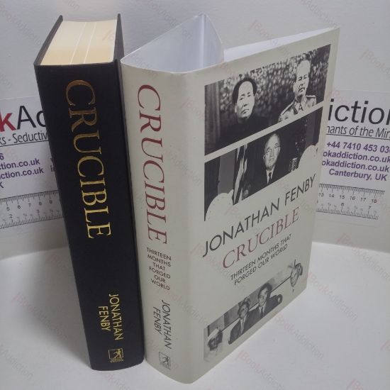 Picture of Crucible : Thirteen Months that Forged Our World