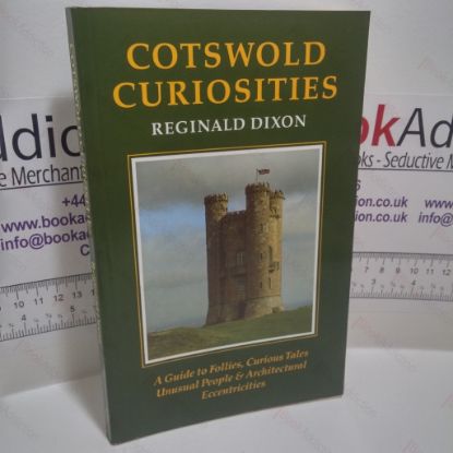 Picture of Cotswold Curiosities : A Guide to Follies, Curious Tales, Unusual People and Architectural Eccentricities