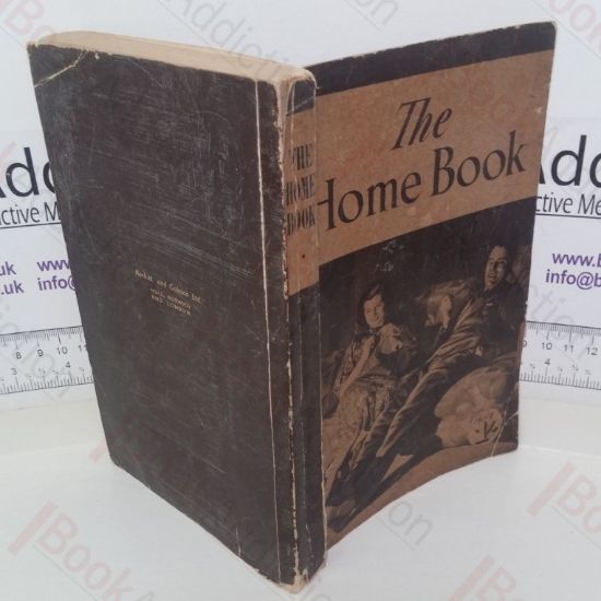 Picture of The Home Book: A Concise, Thorough and Up-To-Date Handbook Covering the Whole Range of Women's Interests in the Home