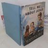 Picture of Tell Me About Jesus