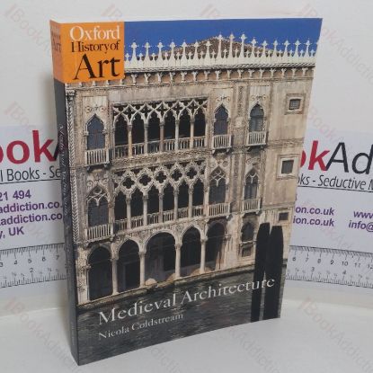 Picture of Medieval Architecture (Oxford History of Art series)