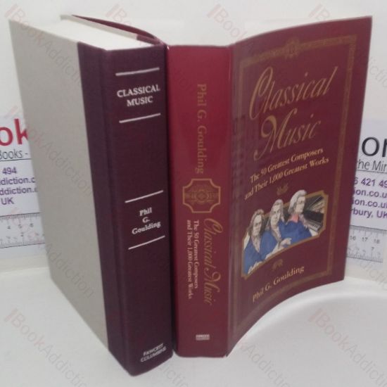 Picture of Classical Music: The 50 Greatest Composers and Their 1000 Greatest Works