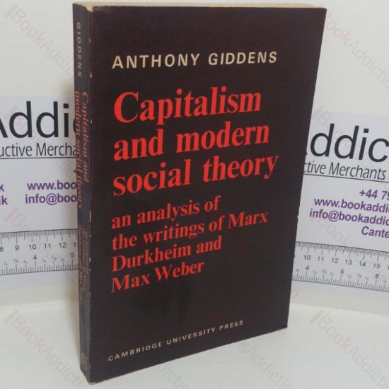 Picture of Capitalism and Modern Social Theory: An Analysis of the Writings of Marx Durkheim and Max Weber