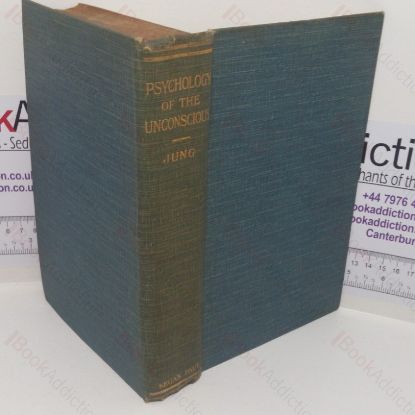 Picture of Psychology of the Unconscious: A Study of the Transformations and Symbolism of the Libido - A Contribution to the History of the Evolution of Thought
