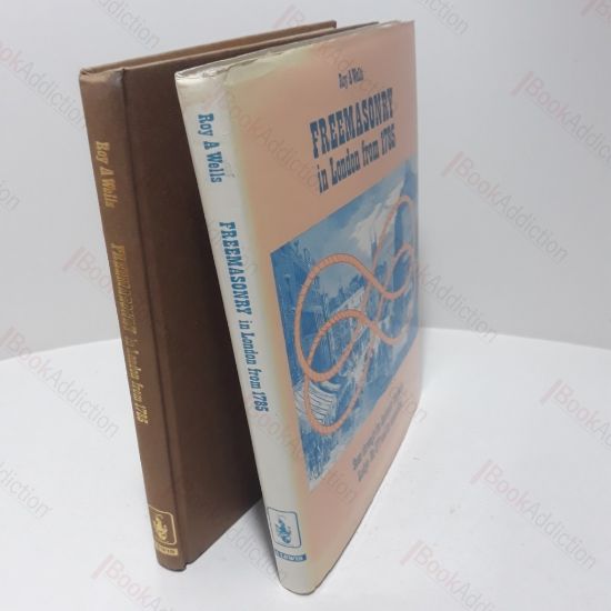 Picture of Freemasonry in London from 1785, Seen Through the Ancients' Domatic Lodge No 177 and its Associates.