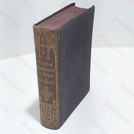 Picture of Emblems, Divine and Moral;  The School of the HeArt,  and Hieroglyphics of the Life of Man (2 volumes bound in one)