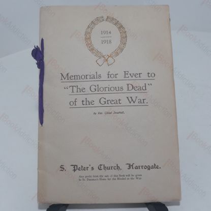 Picture of Memorials for Ever to "The Glorious Dead" of the Great War : The War Memorials of S Peter's Church, Harrogate