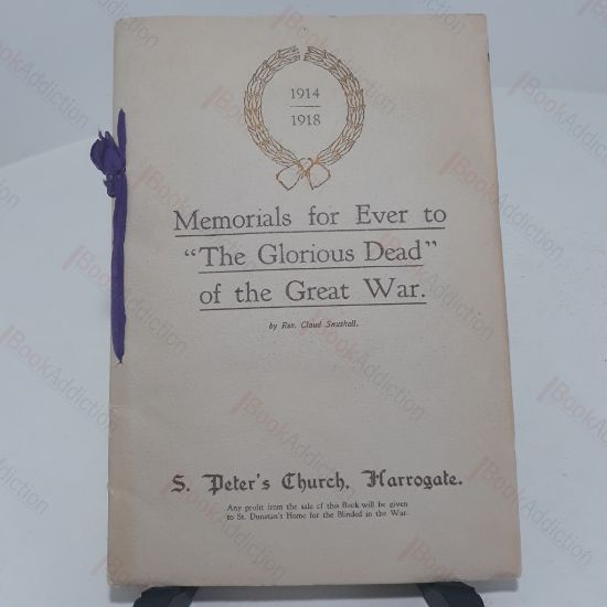 Picture of Memorials for Ever to "The Glorious Dead" of the Great War : The War Memorials of S Peter's Church, Harrogate