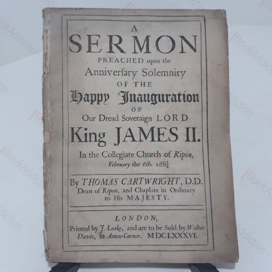 Picture of Sermon Preached Upon the Anniversary Solemnity of the Happy Inauguration of Our Dread Soveraign Lord, King James II in the Collegiate Church of Ripon,  February 6th 1686