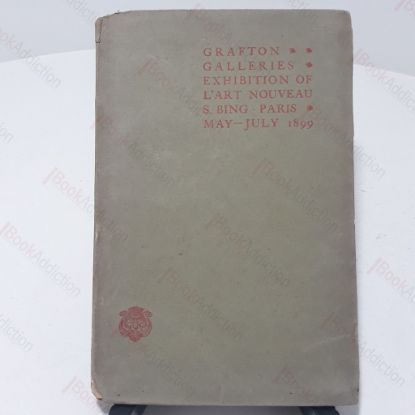 Picture of Grafton Galleries, Exhibition of L'Art Nouveau, S Bing, Paris (Exhibition Catalogue)