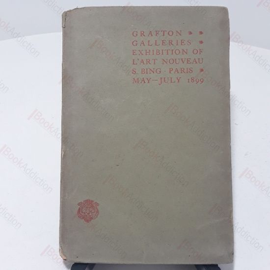 Picture of Grafton Galleries, Exhibition of L'Art Nouveau, S Bing, Paris (Exhibition Catalogue)