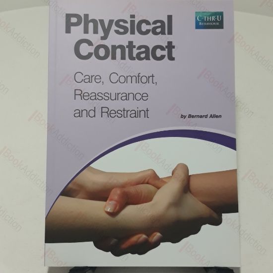 Picture of Physical Contact : Care, Comfort, Reassurance and Restraint