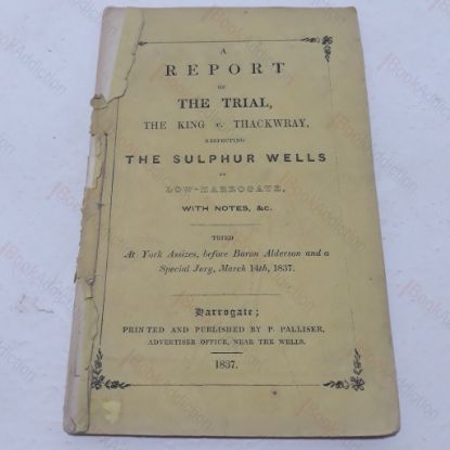 Picture of Report of the Trial, The King v. Thackwry, Respecting the Sulphur Wells at Low-Harrogate, with Notes etc