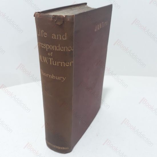 Picture of The Life of J M W Turner Founded on Letters and Papers Furnished by his Friends and Fellow Academicians