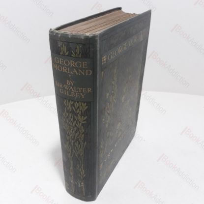 Picture of George Morland : His Life and Works