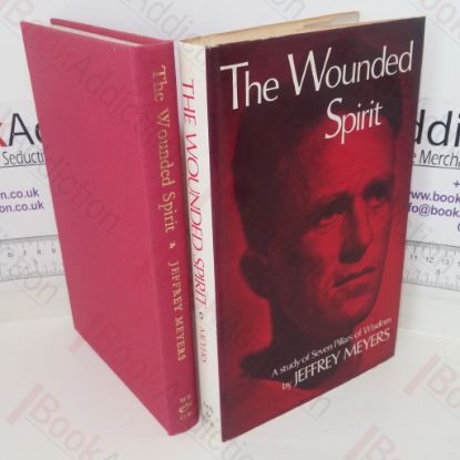 Picture of The Wounded Spirit: A Study of Seven Pillars of Wisdom