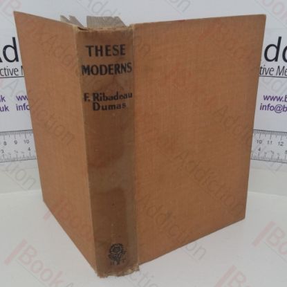 Picture of These Moderns: Some Parisian Close-Ups