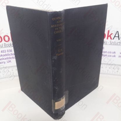Picture of Conflict and Agreement in the Church (Volume one; Order and Disorder)