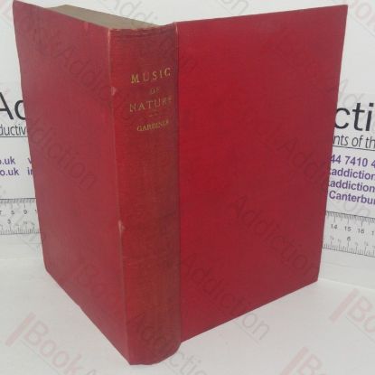 Picture of The Music of Nature: Or, an Attempt to Prove that What is Passionate and Pleasing in the Art of Singing, Speaking and Performing upon Musical Instruments, is Derived from the Sounds of the Animated World
