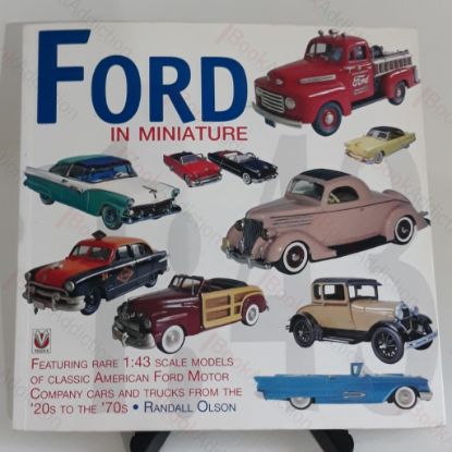 Picture of Ford in Miniature : Rare Scale Models of Classic American Ford Motor Company Cars and Trucks 1930 to 1968 (Ford, Lincoln, Mercury and Edsel)