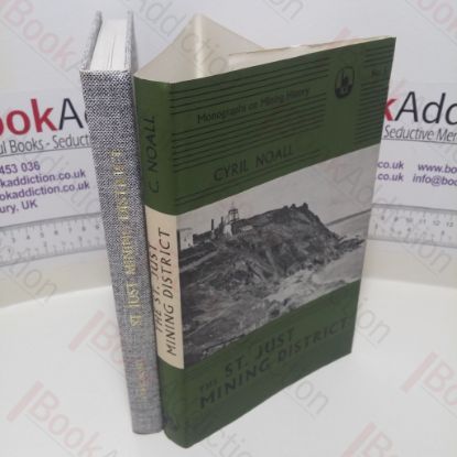 Picture of The St Just Mining District (Monographs on Metalliferous Mining History Series, Volume 5)