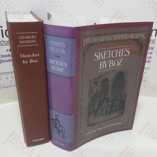 Picture of Sketches by Boz, Illustrative of Every-day Life and Every-day People (The Oxford Illustrated Dickens)