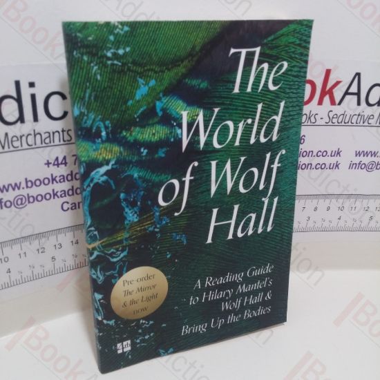 Picture of The World of Wolf Hall: A Reading Guide to Hilary Mantel's Wolf Hall and Bring Up the Bodies