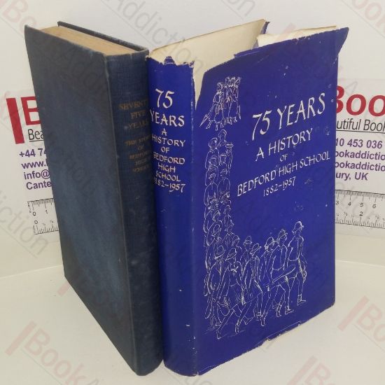 Picture of Seventy-Five Years : The Story of Bedford High School, 1882-1957
