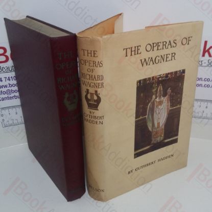Picture of The Operas of Wagner : Their Plots, Music and History