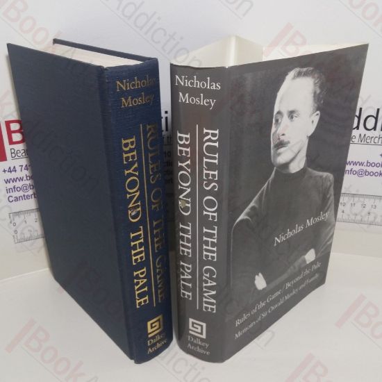 Picture of Rules of the Game : Beyond the Pale : Memoirs of Sir Oswald Mosley and Family (2 Volumes in 1)