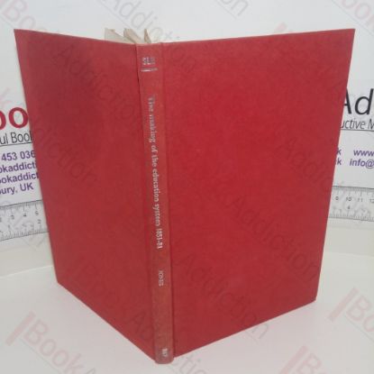 Picture of The Making of the Education System, 1851-81