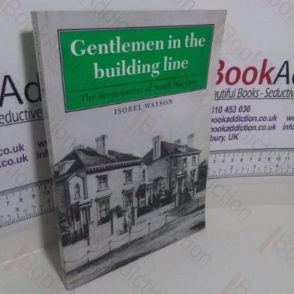 Picture of Gentleman in the Building Line: The Development of South Hackney