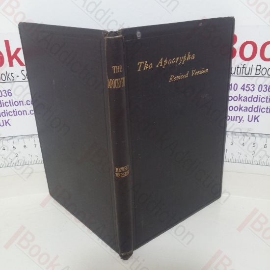 Picture of The Apocrypha translated Out of the Greek and Latin Tongues: Being the Version Set Forth AD 1611 compared with the most Ancient Authorities and Revised AD 1894