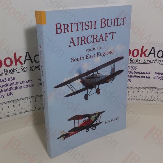 Picture of British Built Aircraft (Volume 3: South East England)