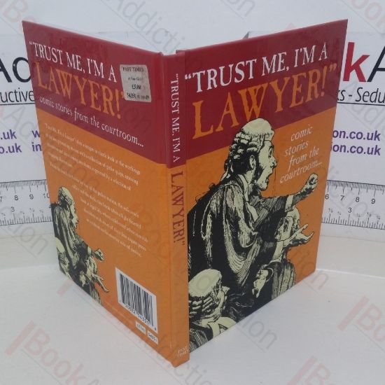 Picture of Trust me, I'm a Lawyer: Comic Stories from the Courtroomâ€¦.