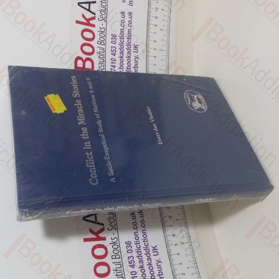 Picture of Conflict in the Miracle Stories: A Socio-Exegetical Study of Matthew 8 and 9