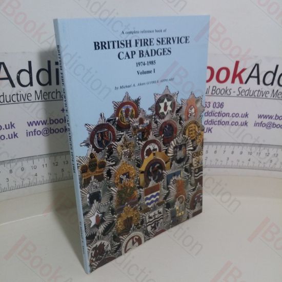 Picture of A Complete Reference Book of British Fire Service Cap Badges, 1974-1985 (Volume 1)