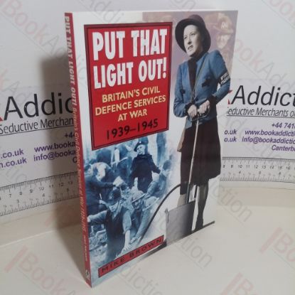 Picture of Put That Light Out! Britain's Civil Defence Services at War, 1939-1945