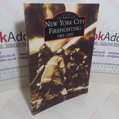 Picture of New York City Firefighting, 1901-2001 (Images of America series)