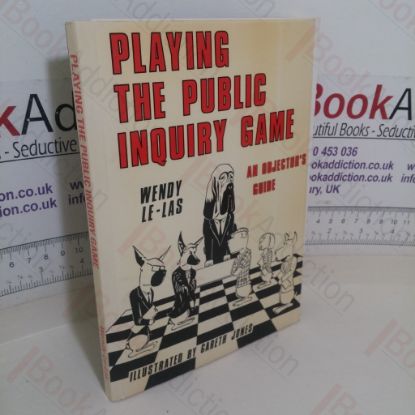 Picture of Playing the Public Inquiry Game: An Objector's Guide
