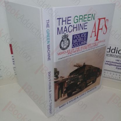 Picture of The Green Machine:  Vehicles of the Auxiliary Fire Service and Mobile Fire Columns