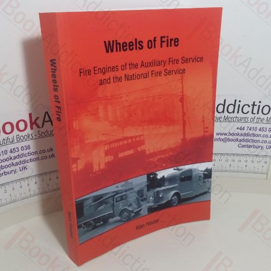 Picture of Wheels of Fire: Fire Engines of the Auxiliary Fire Service and the National Fire Service