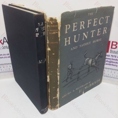 Picture of The Perfect Hunter and Saddle Horse: Breaking, Making & Riding